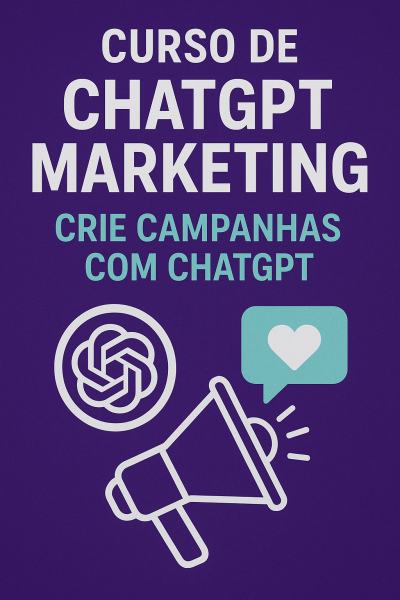 Curso de ChatGPT Marketing: Crie Campanhas com ChatGPT